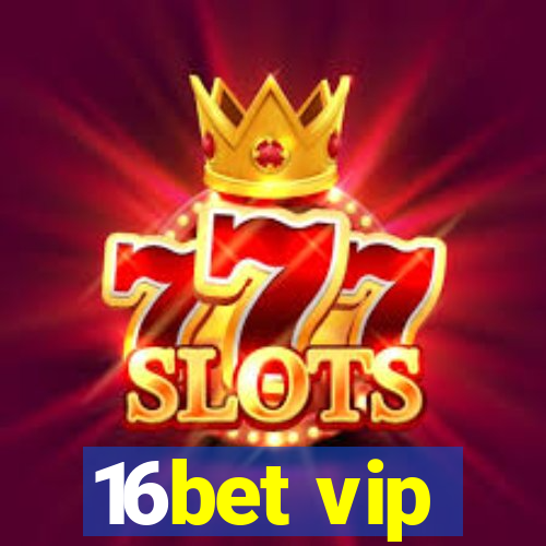 16bet vip